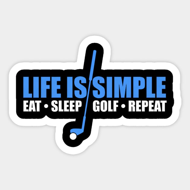 Life Is Simple Eat Sleep Golf Repeat Sticker by yangho